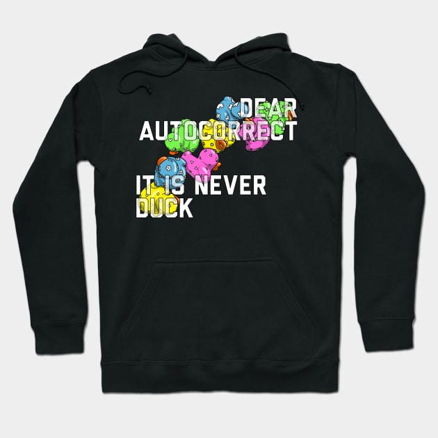 Dear Autocorrect Hoodie by Art by Veya